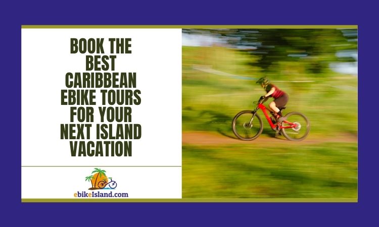 caribbean ebike tours